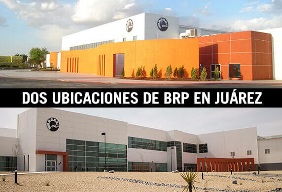 Dos Plantas de BRP en Juárez