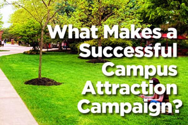 Campus Attraction Campaign