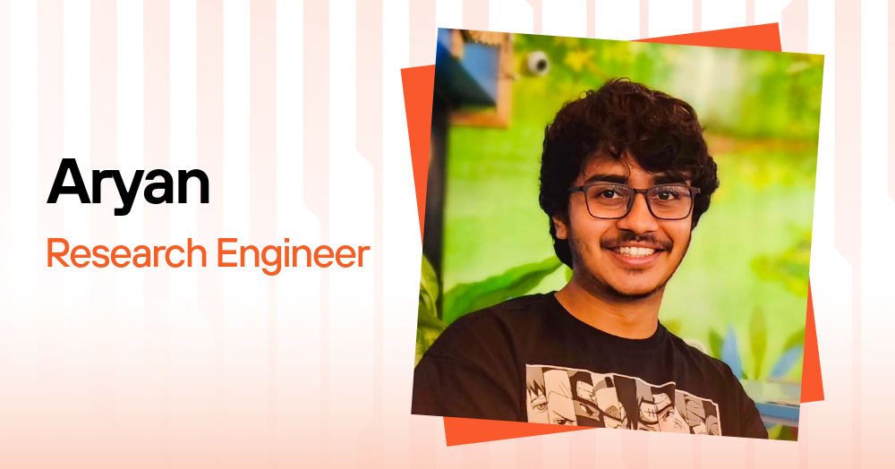 Aryan, Research Engineer