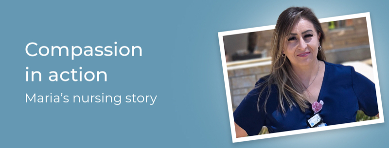 Compassion in action: Maria's nursing story