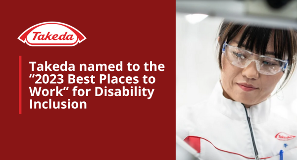 Takeda named to the “2023 Best Places to Work” for Disability Inclusion