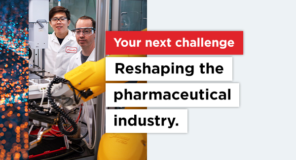 Two men in lab coats with text that says Your next challenge reshaping the pharmaceutical industry
