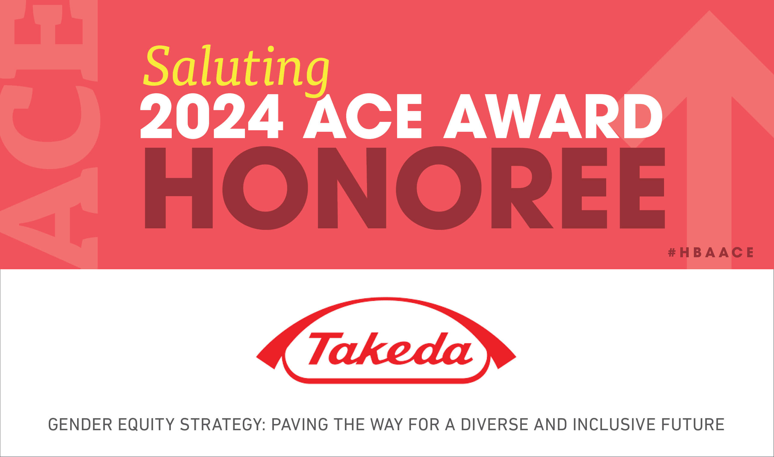 Saluting 2024 ACE AWARD HONOREE: Takeda