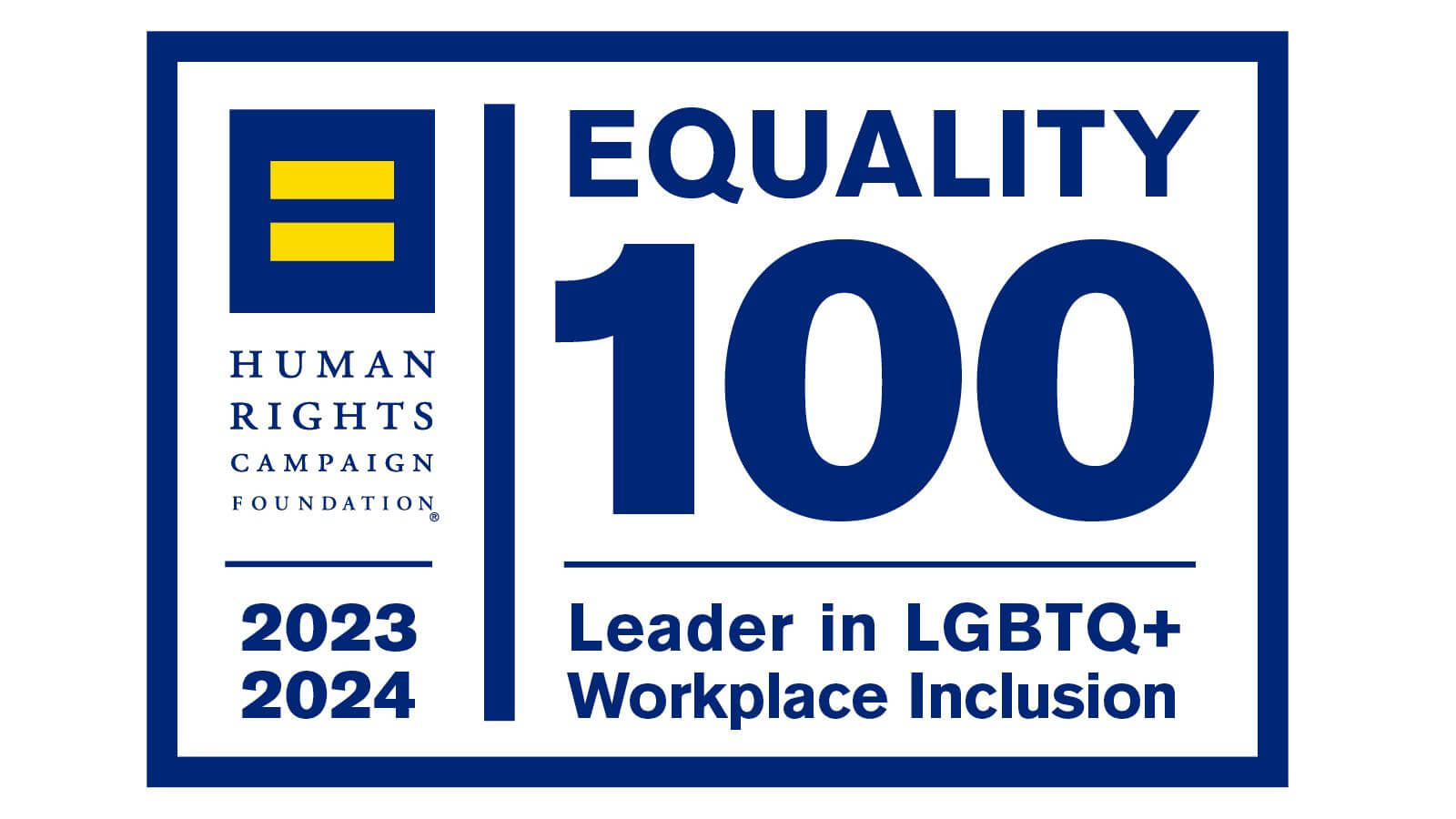 Human Rights Campaign Foundation Equality 100: Leader in LGBTQ+ Workplace Inclusion (2023-2024)