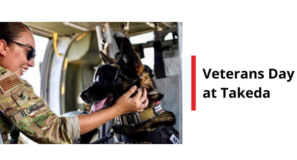 Photo of Takeda employee family member dressed in a military uniform, petting a black dog. Text says: Veterans Day at Takeda