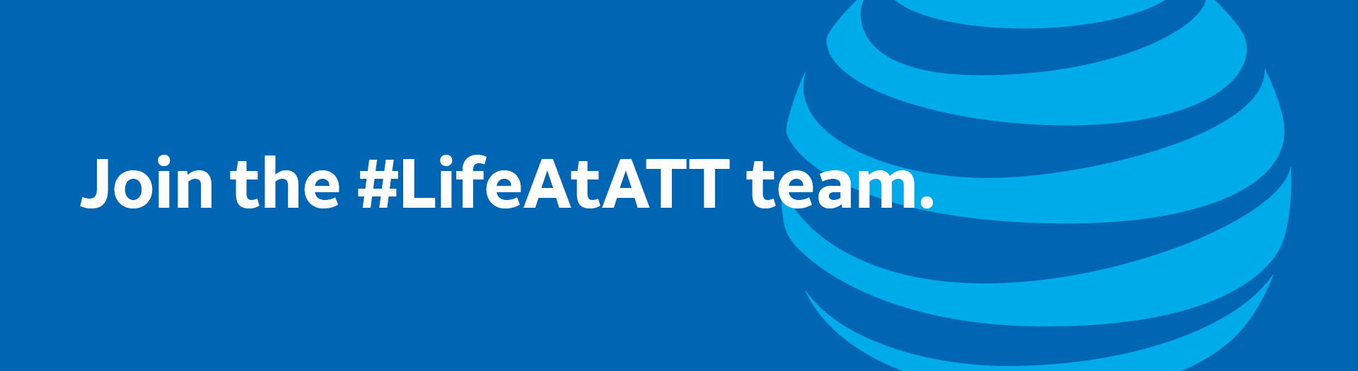 Join the #LifeAtAT&T team in front of the blue AT&T globe logo