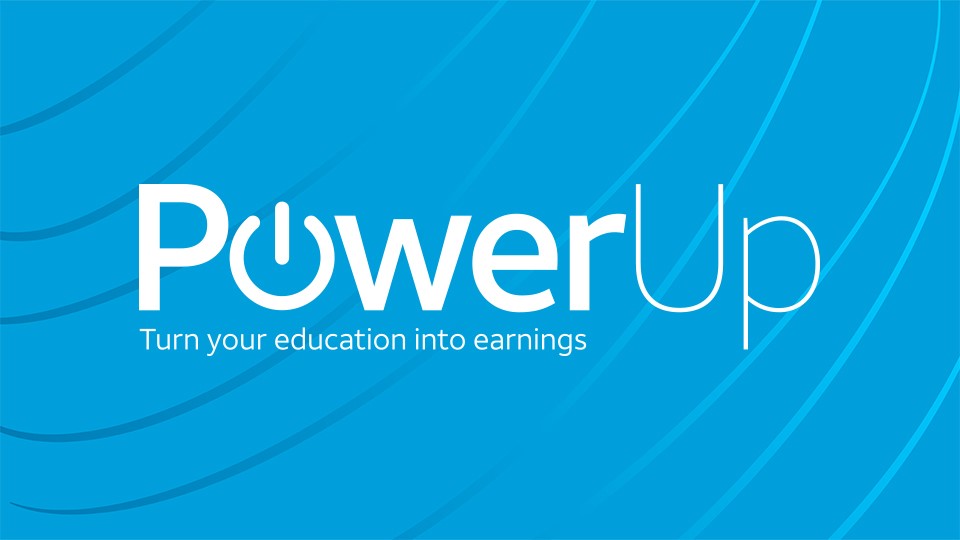 PowerUp: Turn Your Education into Earnings