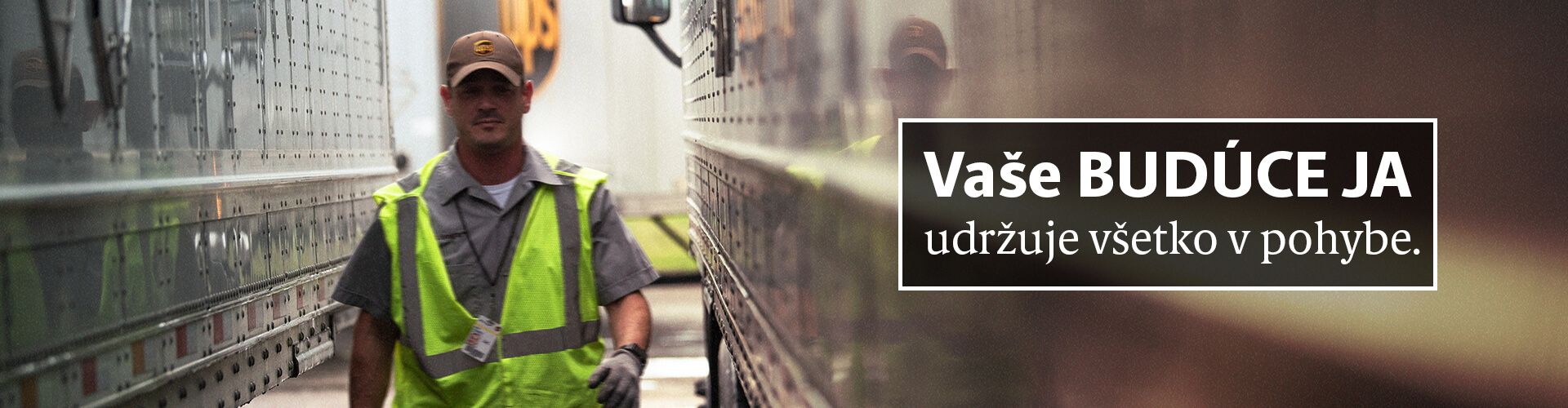 Vaše BUDÚCE JA udržuje všetko v pohybe