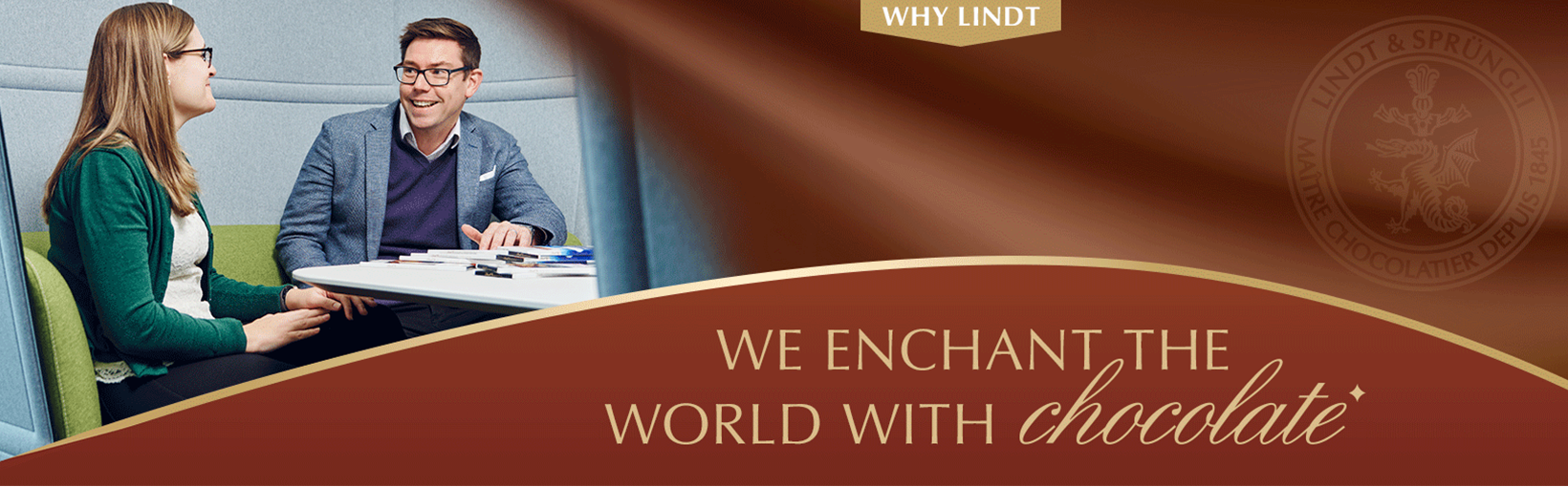 Why Lindt? …Because here I make a difference and that’s sweet. Matthew, Branch Manager