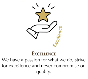 Excellence - We have a passion for what we do, strive for excellence and never compromise on quality.