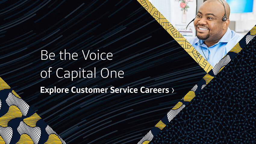 Be the Voice of Capital One. Explore Customer Service Careers.