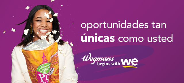 Opportunities as unique as you are. Wegmans begins with we.