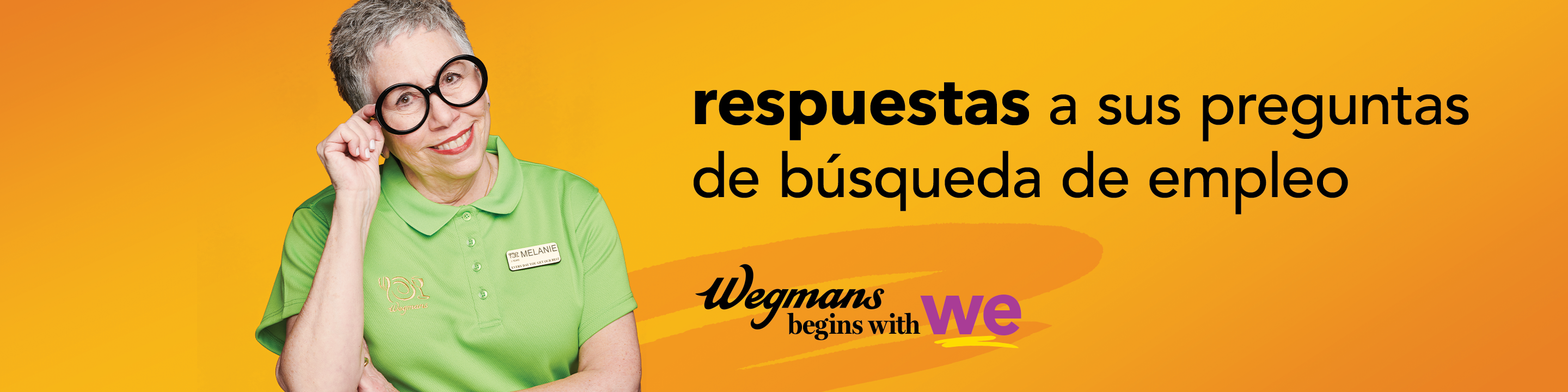 Answers to your job search questions. Wegmans begins with we. 