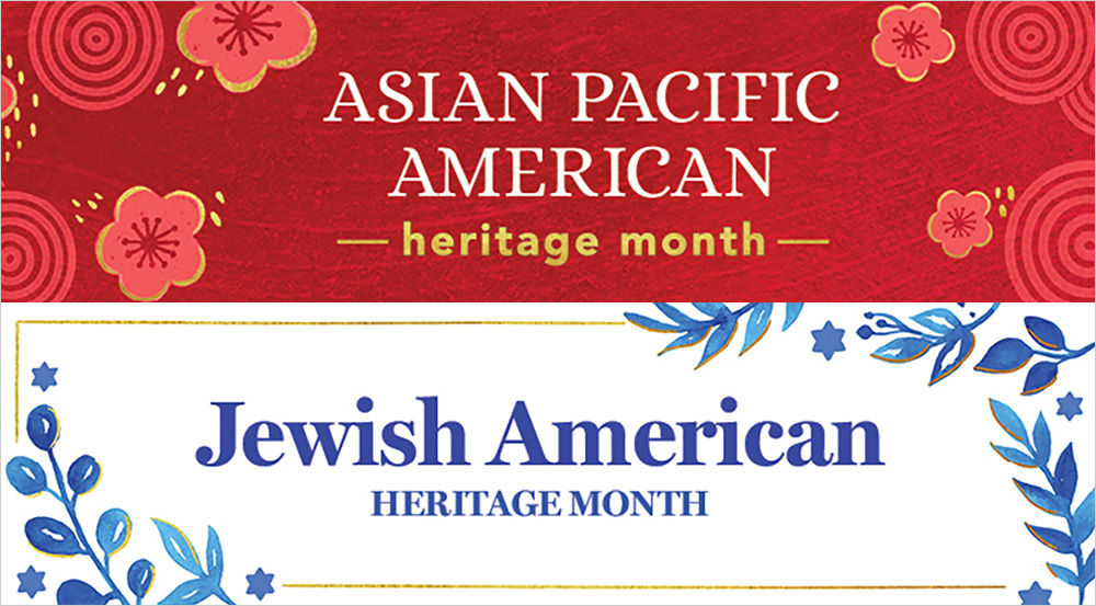 Asian Pacific American and Jewish American Heritage Months