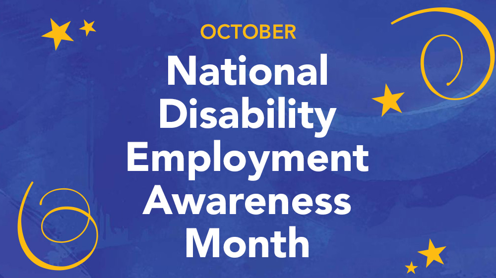 National Disability Employment Awareness Month