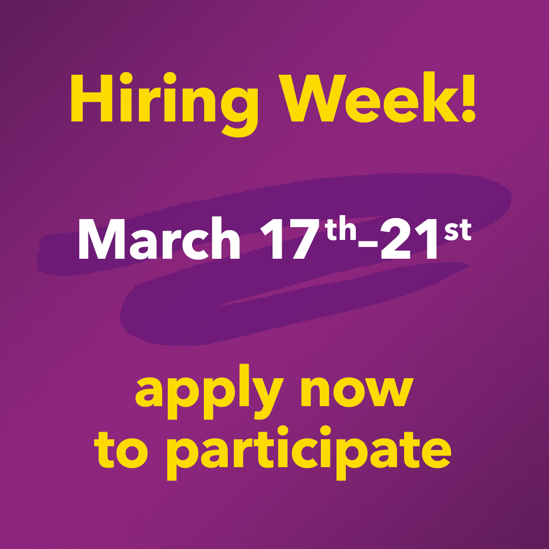 Hiring Week March 17 - 21. Apply now to participate