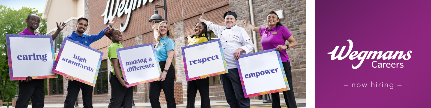 We are hiring leaders and innovators. Wegmans begins with we.