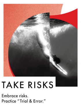 Take risks
