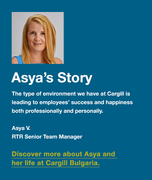 Click here to Discover more about Asya and her life at Cargill Bulgaria