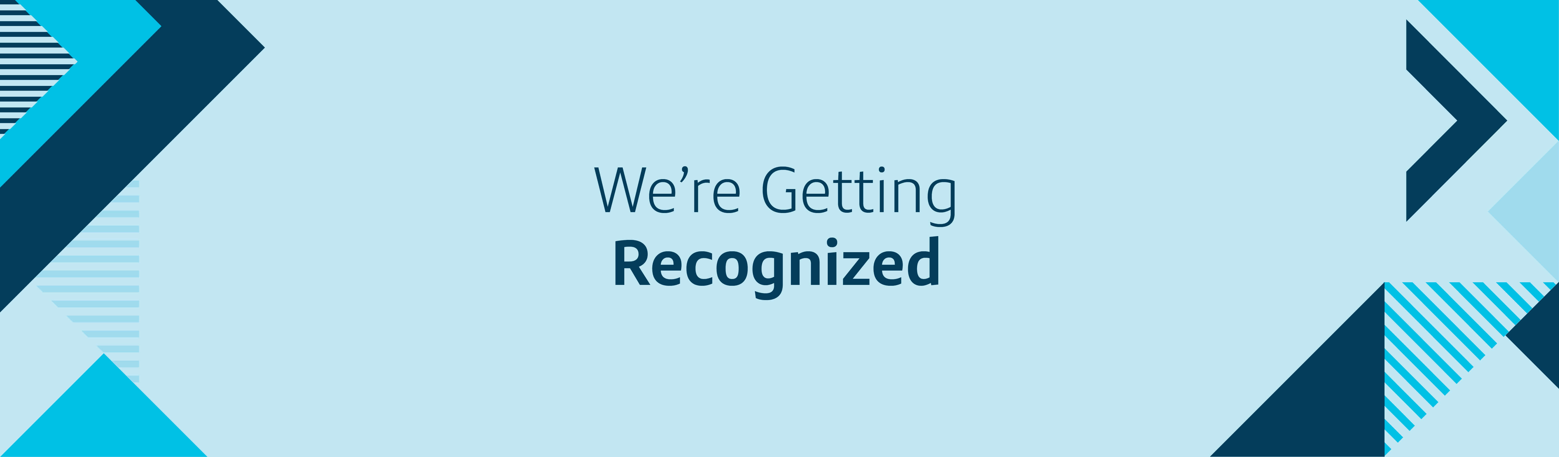 A Capital One blue image with triangular graphic design that says "We're Getting Recognized"