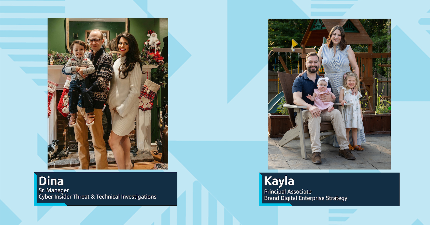 Two pictures of Capital One associates and their families, on the left of Dina, Capital One Senior Manager, Cyber Insider Threat & Technical Investigations and on the right of Kayla, Capital One Principal Associate, Brand Digital Enterprise Strategy