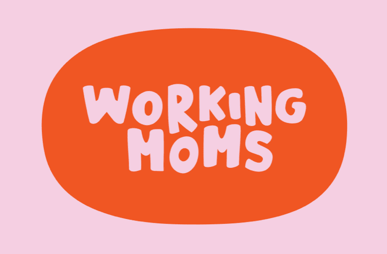 WORKING MOMS