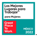Los mejores lugares para trabajar. Para mujeres. Great place to work. Mexico 2022