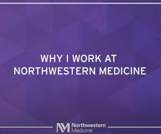 What It’s Like to Work at Northwestern Medicine