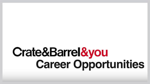 Crate and Barrel and You - Career Opportunities