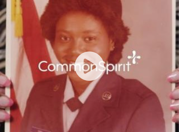 Play Video: Veterans, thank you for your service | CommonSpirit