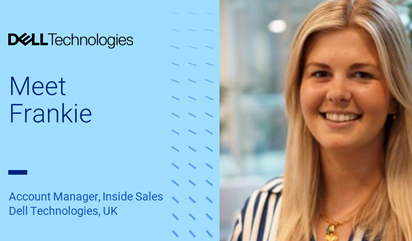 Meet Frankie. Account Manager, Inside Sales. Dell Technologies, UK