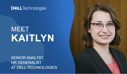 Meet Kaitlyn: senior analyst, HR generalist at Dell Technologies