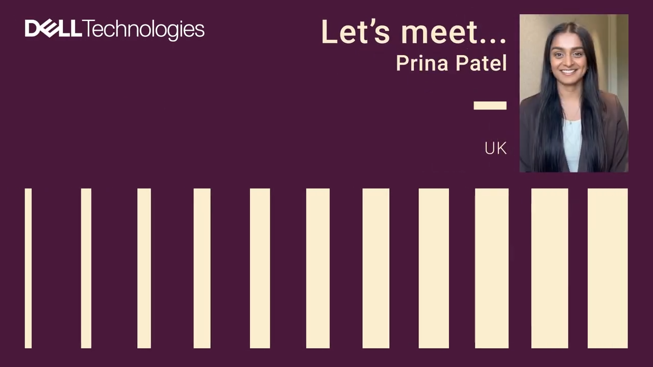 Dell Technologies. Let's meet Prina Patel: UK