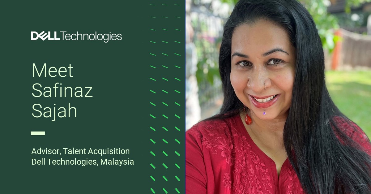 Meet Safinaz Sajah, Advisor, Talent Acquisition, Dell Technologies, Malaysia
