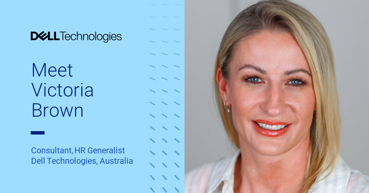 Meet Victoria Brown, Consultant, HR Generalist Dell Technologies, Australia