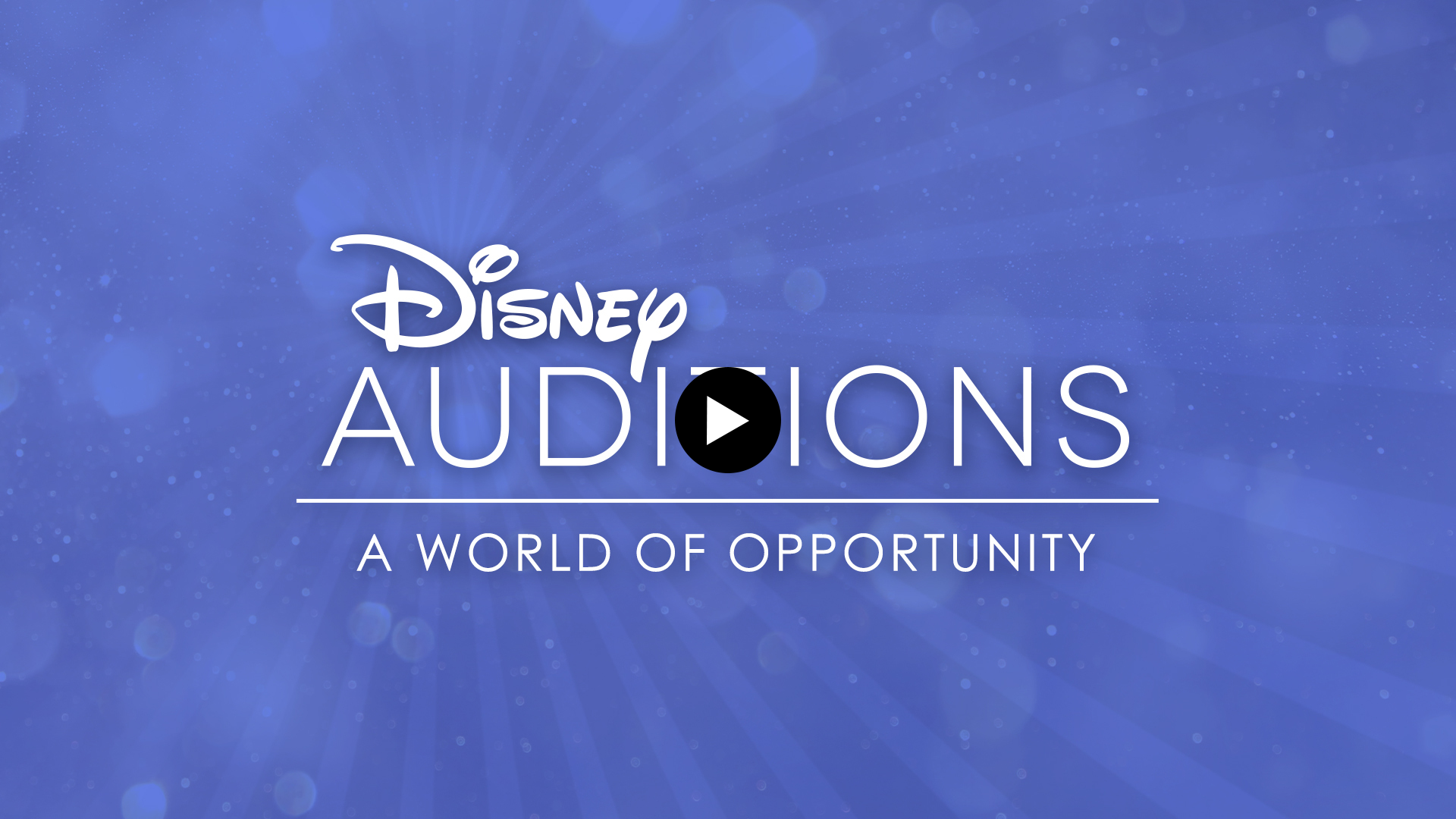 Disney Auditions - A World Of Opportunity