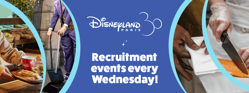 Disneyland Paris. Recruitment events every Wednesday!