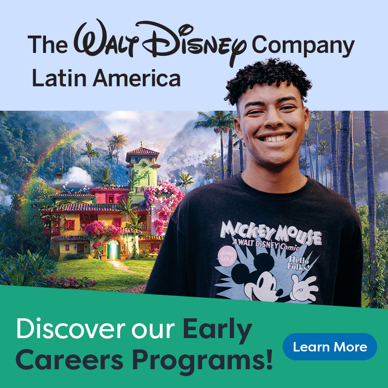 The Walt Disney Company Latin America. Discover our Early Careers Programs! Learn More