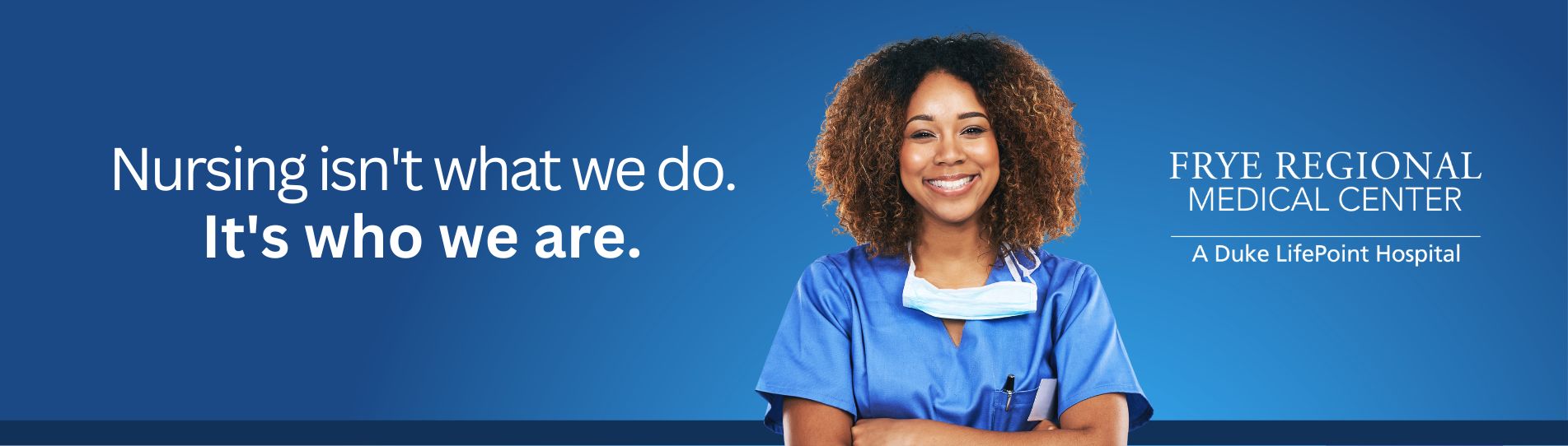 Nursing isn't what we do. It's who we are. 