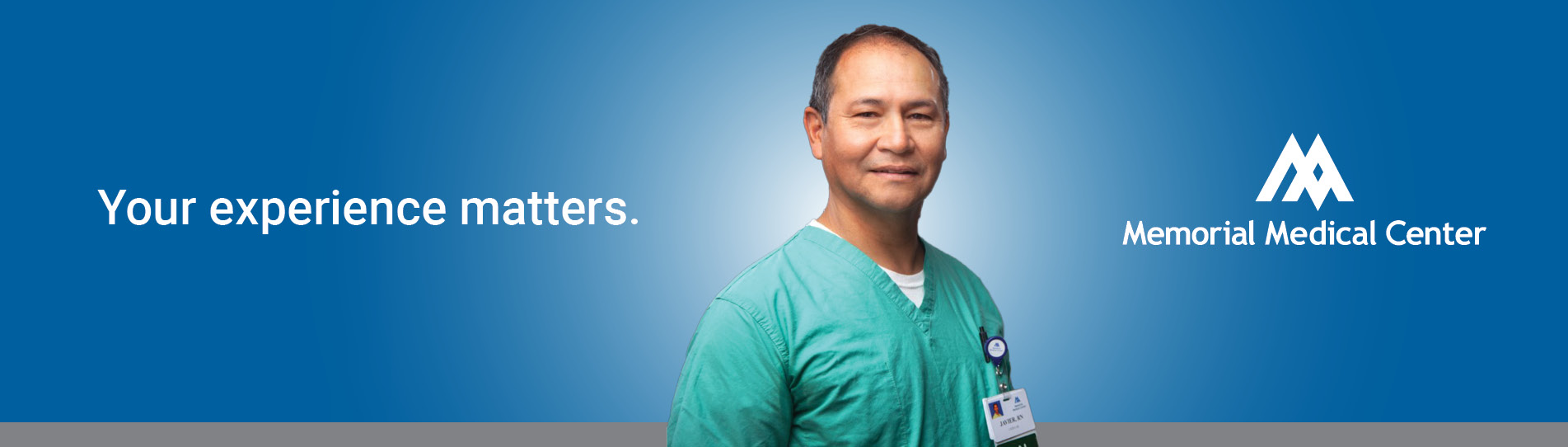 Banner graphic with image of nurse and text "your experience matters."