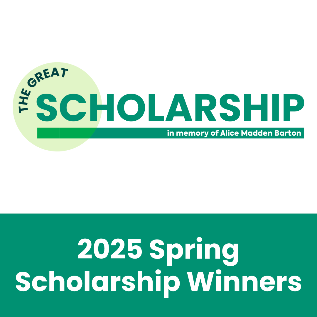 Graphic with Great Scholarship Logo and a title bar that reads "2025 Spring Scholarship Winners"
