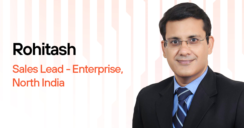 Rohitash, Sales Lead - Enterprise, North India