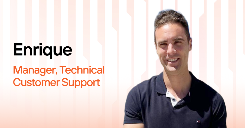 Enrique, Technical Customer Support