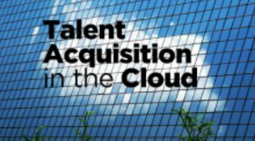 Leverage the cloud for talent acquisition