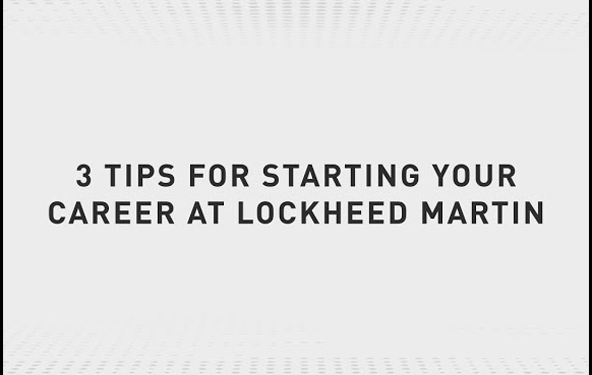 3 Tips for starting your career at Lockheed Martin