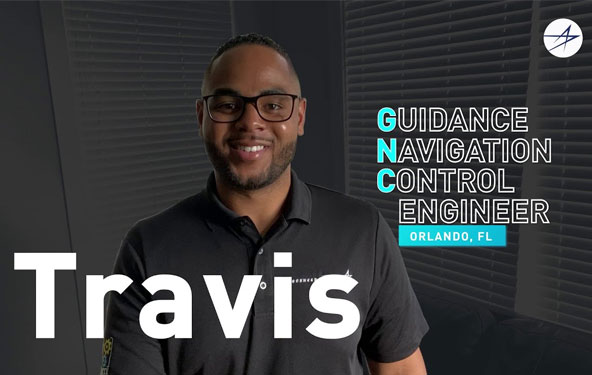 Travis - Guidance Navigation Control Engineer. Orlando, FL