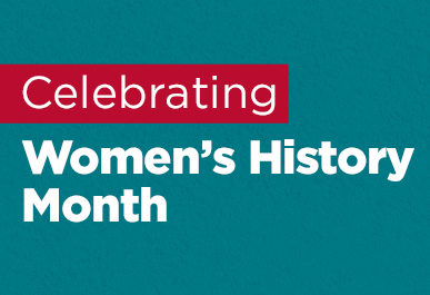 Celebrating Women's History Month