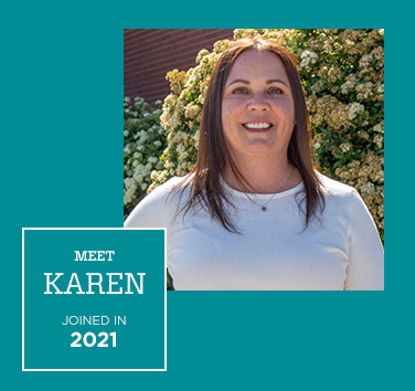 Meet Karen, Joined in 2019