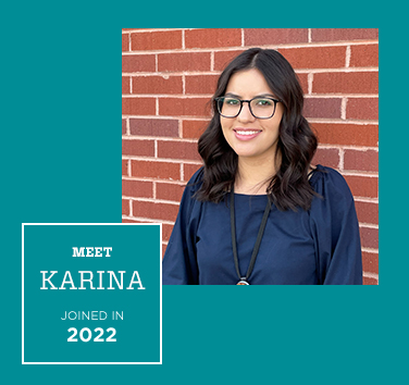 Meet Karina, Joined in 2022
