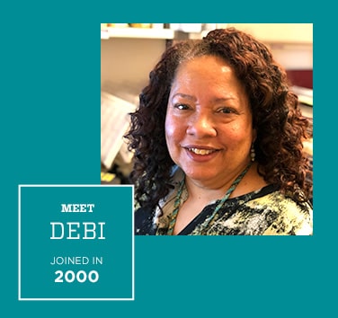 Meet Debi, Joined in 2000